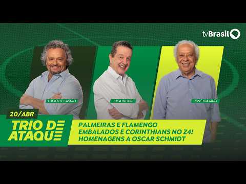 TRIO DE ATAQUE | PALMEIRAS E FLAMENGO EMBALADOS E CORINTHIANS NO Z4! HOMENAGENS A OSCAR SCHMIDT