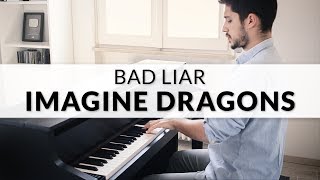 Imagine Dragons - Bad Liar | Piano Cover