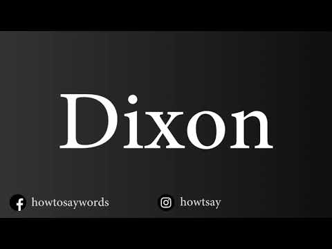 How To Pronounce Dixon