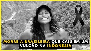 Jovem Brasileira Morre Após Cair de Penhasco em Vulcão  Indonésia Passar 4 Dias à Espera de Resgate