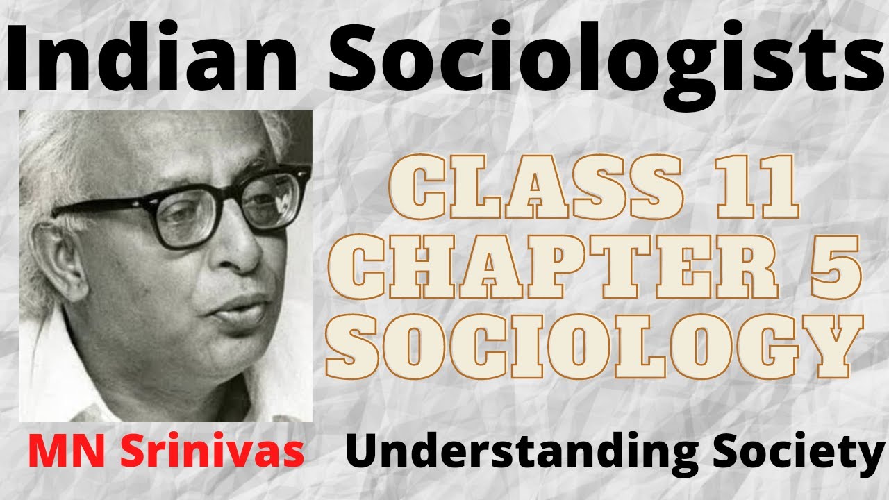 Class 11 Sociology Chapter 5 MCQs | Understanding Society | Indian Sociologists | MN Srinivas