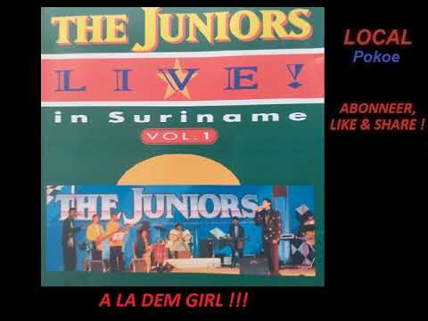 THE JUNIORS LIVE IN SURINAME - A LA DEM GIRL (JEFFREY) [320 KBPS]