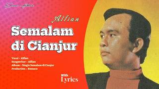 Download lagu Alfian  -  SEMALAM DI CIANJUR (Original)  -  Single SEMALAM DI CIANJUR (with Lyrics) HQ mp3