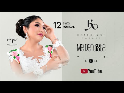Katshiumy Torres (12 años) - Me perdiste