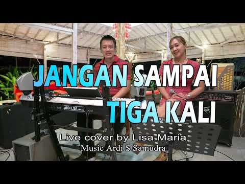 Jangan sampai tiga kali (Tagor Pangaribuan) - Live cover by Lisa Maria