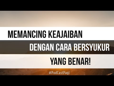 PODCAST PAGI - Mengundang Keajaiban dengan Bersyukur yang Benar!