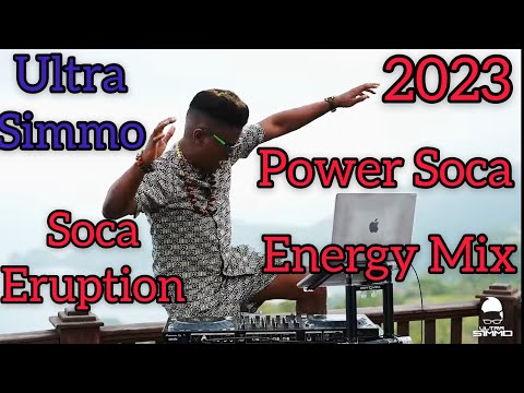 ULTRA SIMMO POWER SOCA MIX! SOCA ERUPTION NAILAH, SKINNY, BUNJI, MACHEL, PATRICE, DESTRA, VOICE 2023
