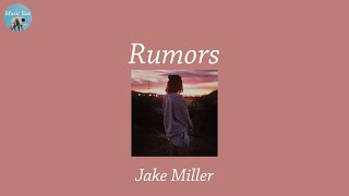Rumors - Jake Miller (Lyric Video)