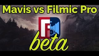 Filmic Pro vs Mavis - BETA App comparison with 4k footage