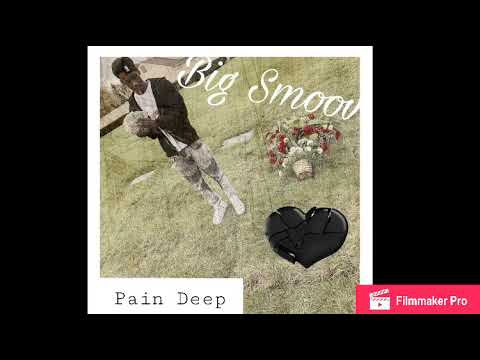Pain Deep Intro - Big Smoov
