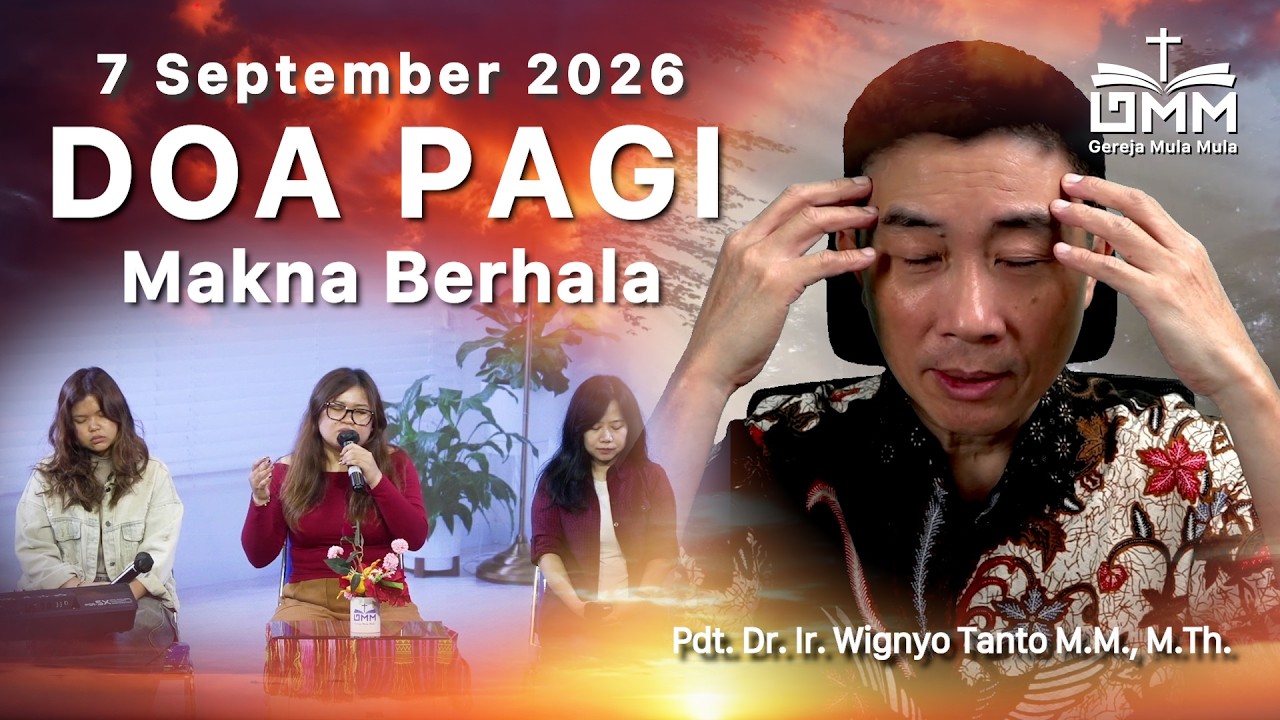 DOA PAGI | Makna Berhala – 7 September 2026 | Ps. Dr. Wignyo Tanto