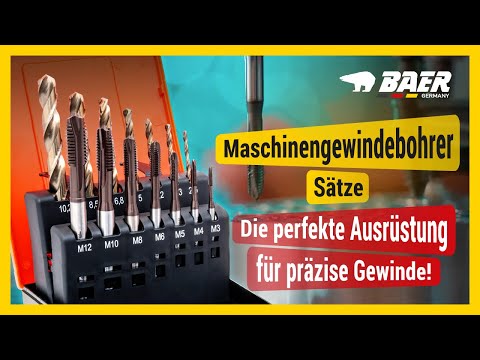 BAER® Maschinengewindebohrer Sätze | Die perfekte Ausrüstung für präzise Gewinde!