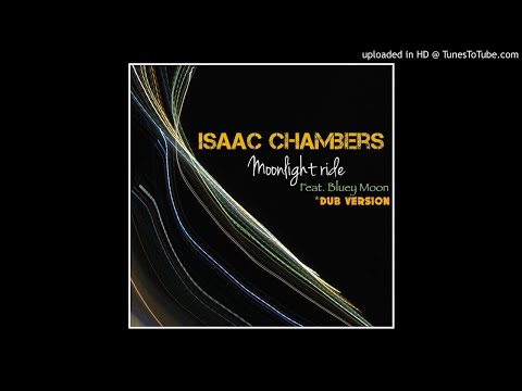 Isaac Chambers - Moonlight Ride (Original Version)