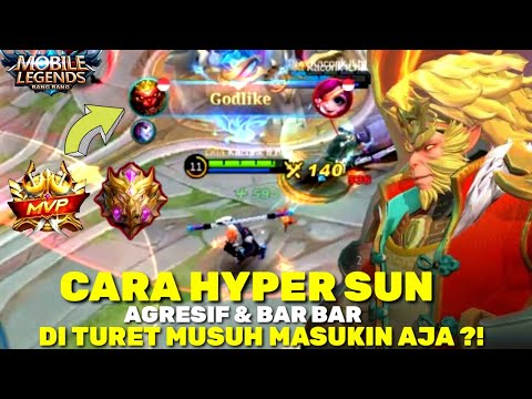 Cara Hyper Hero Sun Agresif & Bar Bar | Cara Bantai Musuh Dengan Mudah | Build Sun Tersakit - MLBB
