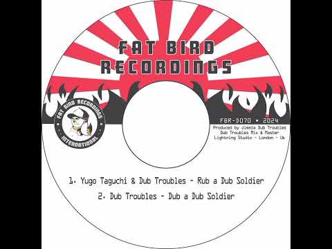 Yugo Taguchi & Dub Troubles - Rub A Dub Soldier