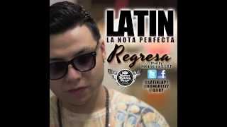 Latin 'La Nota Perfecta' - Regresa (Prod by Kongreezy & DJ I.O.P)