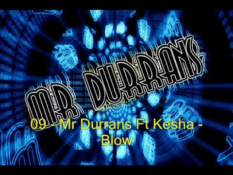 Mr Durrans Vol 16 - 09 - Mr Durrans Ft Kesha - Blow