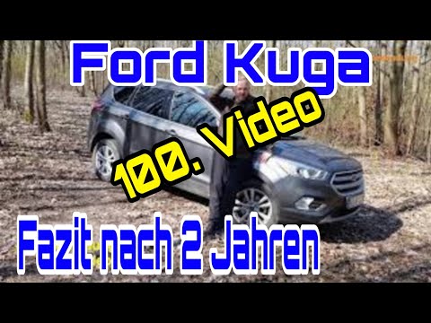 Ford Kuga Fazit nach 2 Jahren