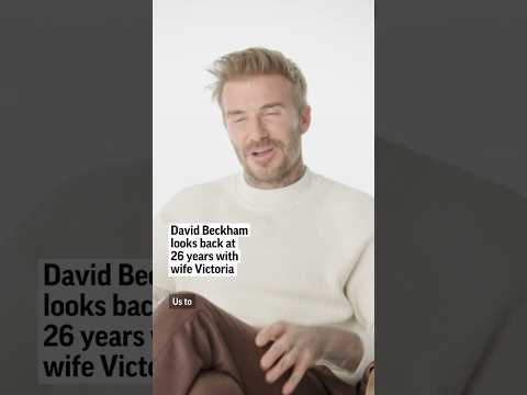 David Beckham looks back at 26 years with wife Victoria