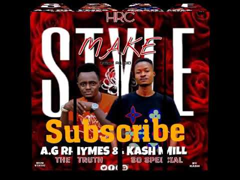 Make Style By AG Rhymes and Kash Mill