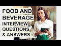 FOOD & BEVERAGE Interview Questions & Answers! (Food & Beverage Assistant, Host & Manager Interview)