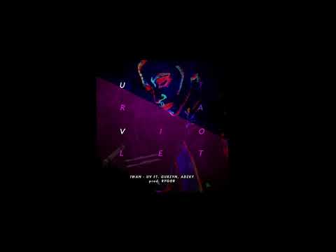 Iwan - UV - feat. Gurzyn, Adzky prod. RYGOR