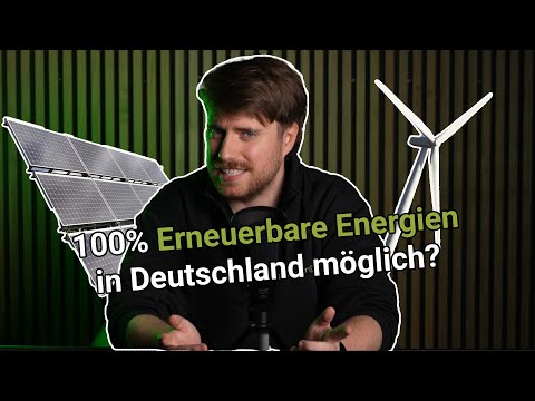 Sind 100% erneuerbare Energien in Deutschland möglich?