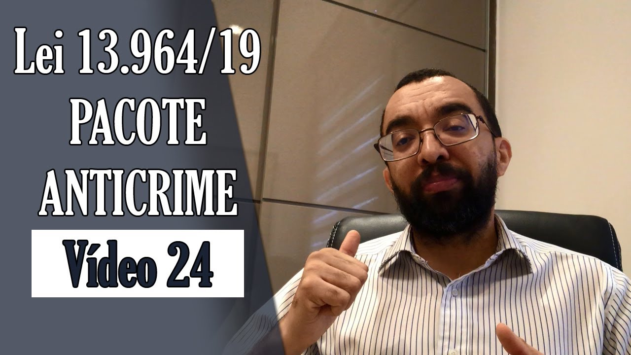 Lei 13.964/19 (pacote anticrime). Vídeo 24: Progressão de Regime