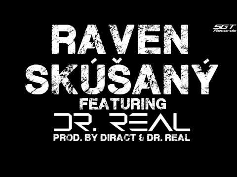 Raven - Skúšaný (ft. Dr. Real)