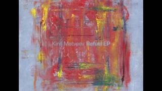 Kirill Matveev - Refuel EP [MCD007]