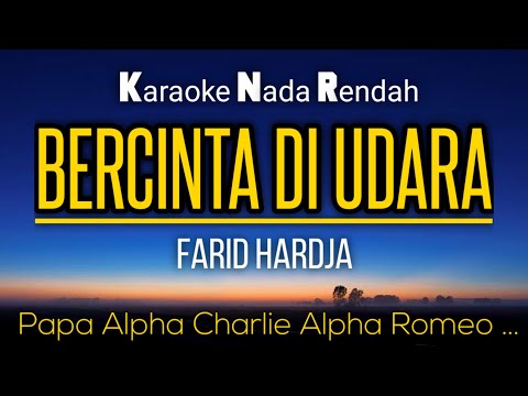 Bercinta Di Udara ~ Farid Hardja Karaoke Lower Key Nada Rendah