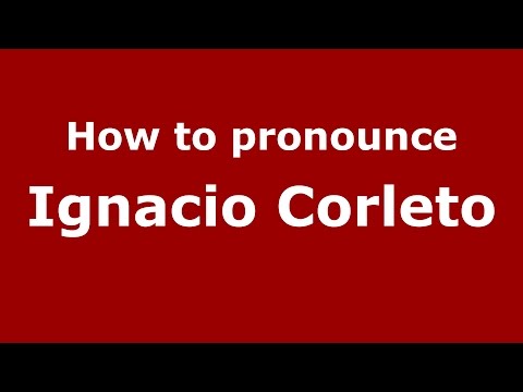 How to pronounce Ignacio Corleto (Spanish/Argentina) - PronounceNames.com
