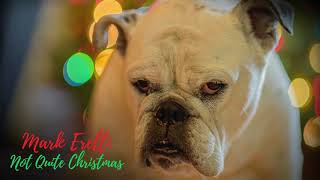 Mark Erelli &quot;Not Quite Christmas&quot; (Official Audio)
