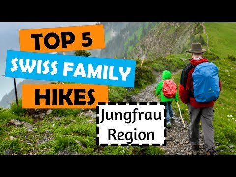 Top 5 Family Hikes in Switzerland | Jungfrau Region