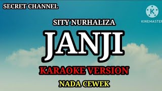 Download lagu Sity Nurhaliza janji (karaoke version) nada cewek mp3 Download lagu Sity Nurhaliza janji (karaoke version) nada cewek mp3