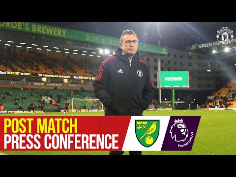 Post Match Press Conference | Ralf Rangnick | Norwich City 0-1 Manchester United