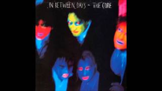 CURE - The Exploding Boy [1985 In Between Days]