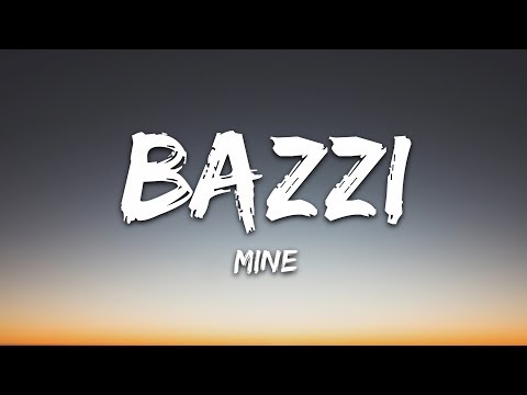 Bazzi - Mine (Lyrics)
