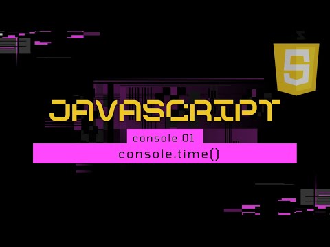 Console In Javascript Console Time Javascript Tutorial Bangla