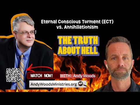 Eternal Conscious Torment? 001. The Truth About Hell. Dr. Andy Woods. 12-28-25.