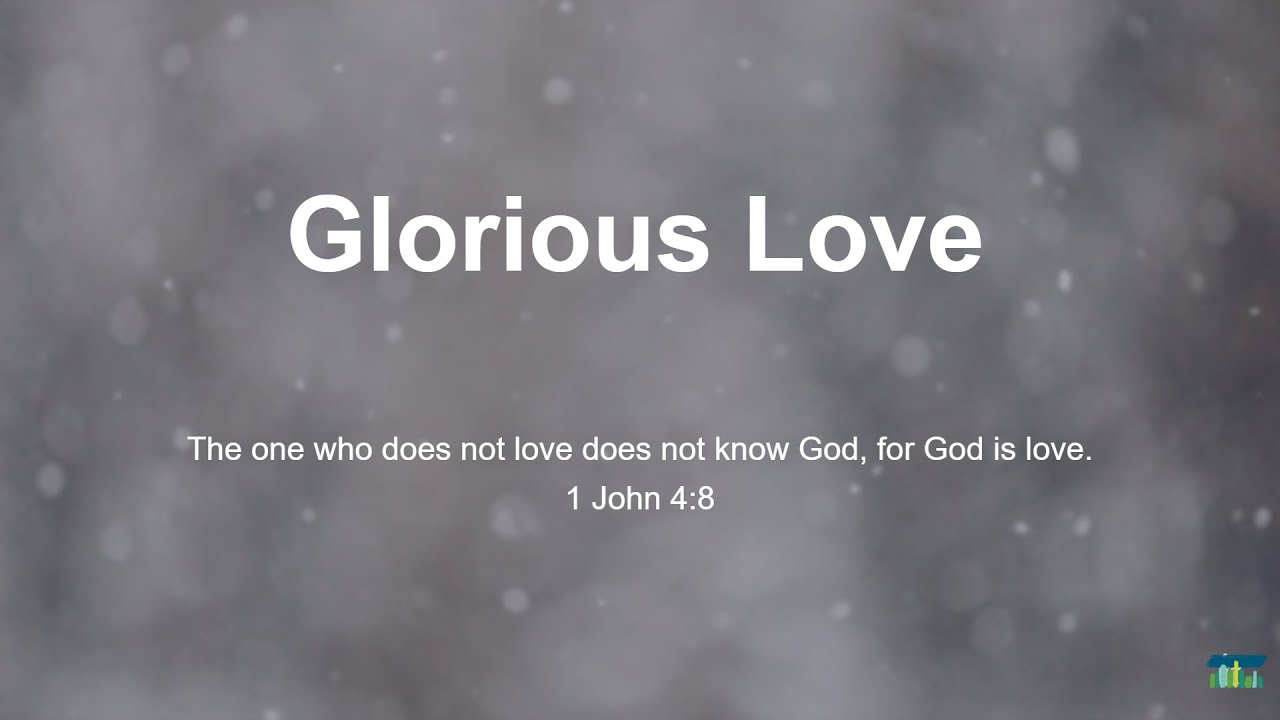 Glorious Love - December 22, 2024