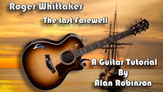 How to play: The Last Farewell by Roger Whittaker (R.I.P.) - Acoustically (easy-ish)