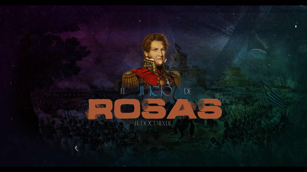 Juan Manuel de Rosas - El Documental