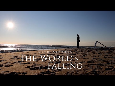 The World Is Falling - Seth Witcher