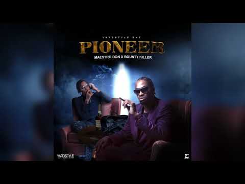 BOUNTY KILLER FT MAESTRO DON -PIONEER