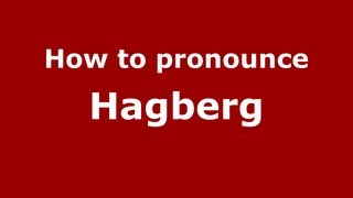 How to pronounce Hagberg