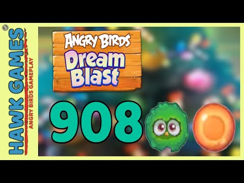 Angry Birds Dream Blast Level 908 - Walkthrough, No Boosters