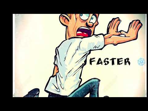 Faster