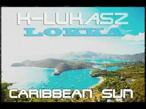 K-Lukasz feat. Lokka - Caribbean Sun