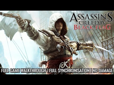ASSASSIN'S CREED 4 BLACK FLAG | Full Game Walkthrough | No Damage | Full Synchronisation | 4K 60FPS